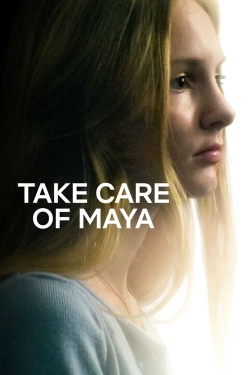 Take Care of Maya Take Care of Maya