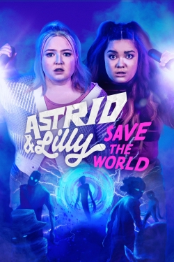 Astrid & Lilly Save the World Astrid & Lilly Save the World