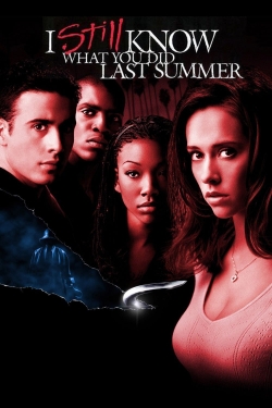 I Still Know What You Did Last Summer I Still Know What You Did Last Summer