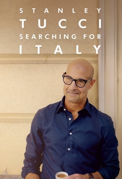 Stanley Tucci: Searching for Italy Stanley Tucci: Searching for Italy