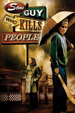 Some Guy Who Kills People Some Guy Who Kills People