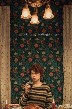 I'm Thinking of Ending Things I'm Thinking of Ending Things
