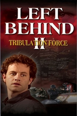 Left Behind II: Tribulation Force Left Behind II: Tribulation Force