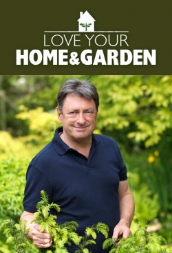 Love Your Home and Garden Love Your Home and Garden