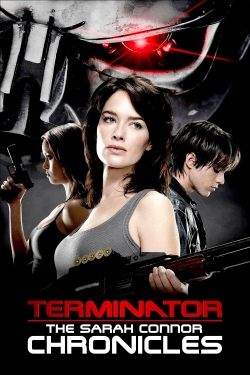 Terminator: The Sarah Connor Chronicles Terminator: The Sarah Connor Chronicles