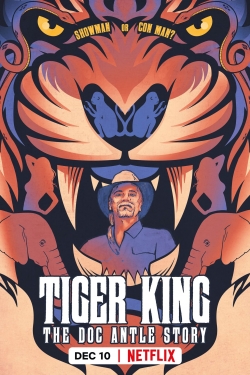 Tiger King: The Doc Antle Story Tiger King: The Doc Antle Story