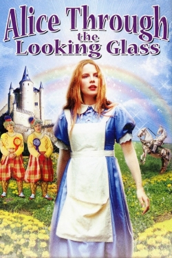 Alice Through the Looking Glass Alice Through the Looking Glass