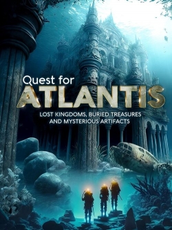Quest for Atlantis: Lost Kingdoms, Buried Treasures and Mysterious Artifacts Quest for Atlantis: Lost Kingdoms, Buried Treasures and Mysterious Artifacts