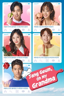 Jang Geum, Oh My Grandma Jang Geum, Oh My Grandma