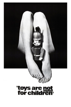 Toys Are Not for Children Toys Are Not for Children