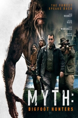 Myth: Bigfoot Hunters Myth: Bigfoot Hunters