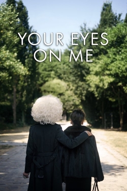 Your Eyes on Me Your Eyes on Me