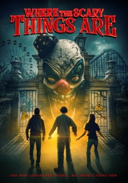Where the Scary Things Are Where the Scary Things Are