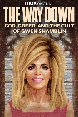 The Way Down: God, Greed, and the Cult of Gwen Shamblin The Way Down: God, Greed, and the Cult of Gwen Shamblin