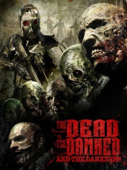 The Dead the Damned and the Darkness The Dead the Damned and the Darkness