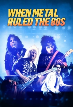 When Metal Ruled The 80s When Metal Ruled The 80s