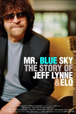 Mr. Blue Sky: The Story of Jeff Lynne & ELO Mr. Blue Sky: The Story of Jeff Lynne & ELO