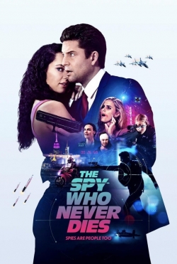 The Spy Who Never Dies The Spy Who Never Dies