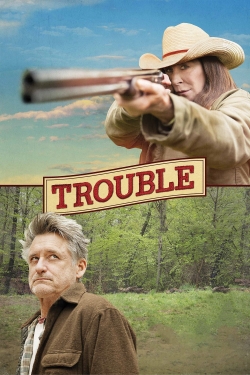 Trouble Trouble