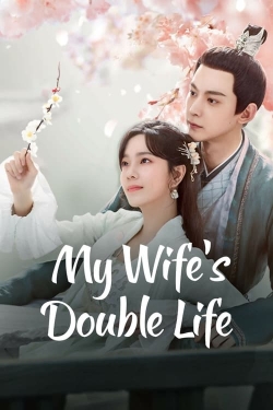 My Wife’s Double Life My Wife’s Double Life