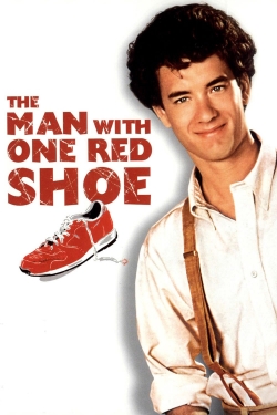 The Man with One Red Shoe The Man with One Red Shoe