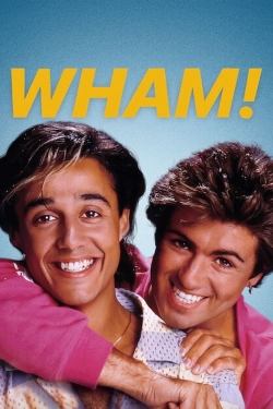 Wham! Wham!