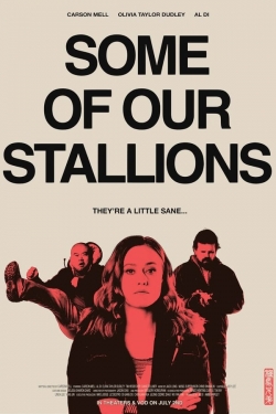 Some of Our Stallions Some of Our Stallions