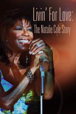 Livin' for Love: The Natalie Cole Story Livin' for Love: The Natalie Cole Story