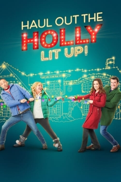 Haul Out the Holly: Lit Up Haul Out the Holly: Lit Up