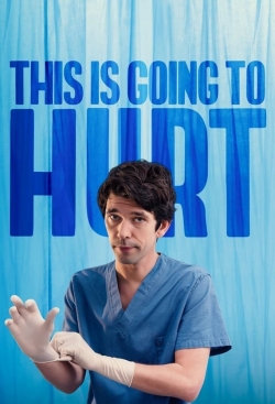 This Is Going to Hurt This Is Going to Hurt