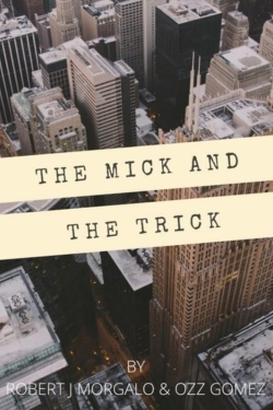 The Mick and the Trick The Mick and the Trick