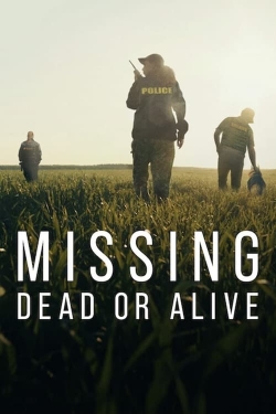 Missing: Dead or Alive? Missing: Dead or Alive?
