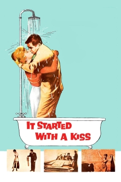 It Started with a Kiss It Started with a Kiss