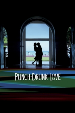 Punch-Drunk Love Punch-Drunk Love