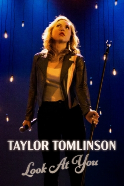 Taylor Tomlinson: Look at You Taylor Tomlinson: Look at You