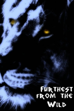Furthest from the Wild Furthest from the Wild