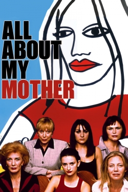 All About My Mother All About My Mother