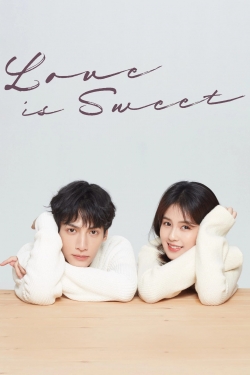 Love Is Sweet Love Is Sweet