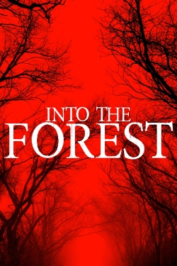 Into The Forest Into The Forest