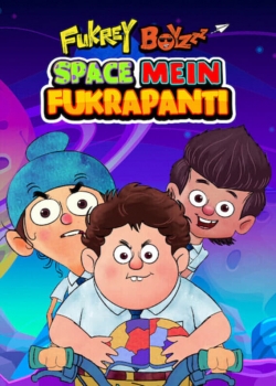 Fukrey Boyzzz: Space Mein Fukrapanti Fukrey Boyzzz: Space Mein Fukrapanti