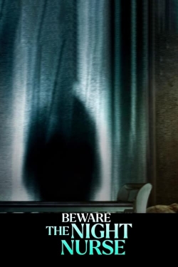 Beware the Night Nurse Beware the Night Nurse