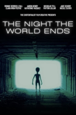The Night The World Ends The Night The World Ends