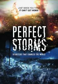 Perfect Storms Perfect Storms