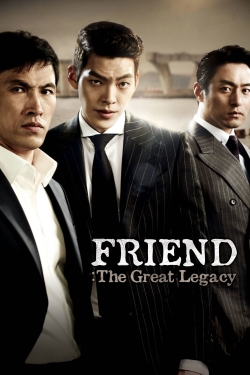 Friend: The Great Legacy Friend: The Great Legacy