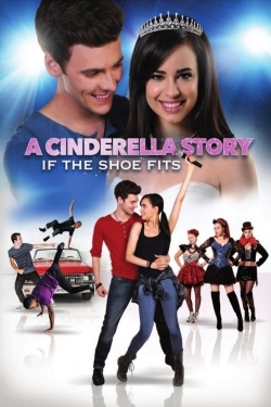 A Cinderella Story: If the Shoe Fits A Cinderella Story: If the Shoe Fits
