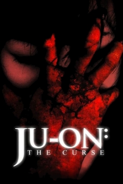 Ju-on: The Curse Ju-on: The Curse
