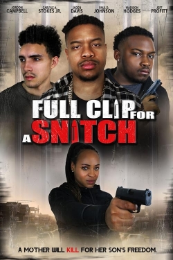 Full Clip for a Snitch Full Clip for a Snitch