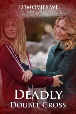 Deadly Double Cross Deadly Double Cross