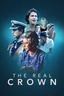 The Real Crown: Inside the House of Windsor The Real Crown: Inside the House of Windsor