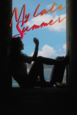 My Late Summer My Late Summer